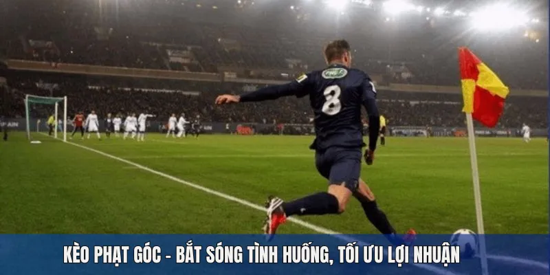 Kèo Phạt Góc KUBET – Bắt Sóng Chuẩn, Vào Kèo Tối Ưu Mỗi Ngày